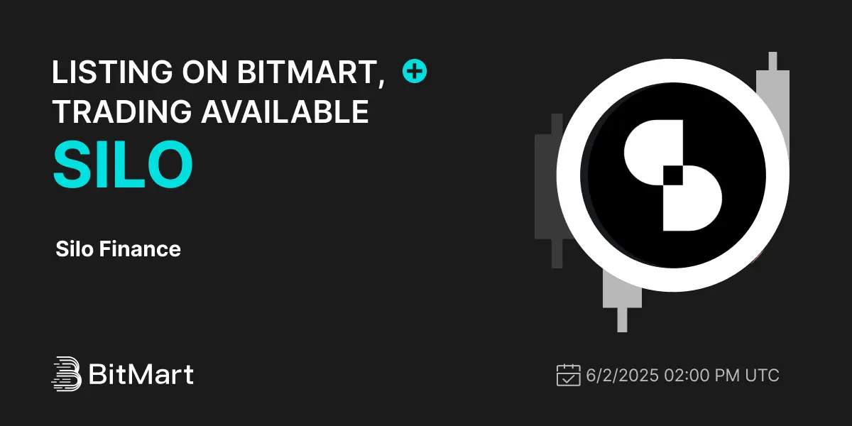 Get Ready: $Silo Joins Bitmart On June 2, 2025!