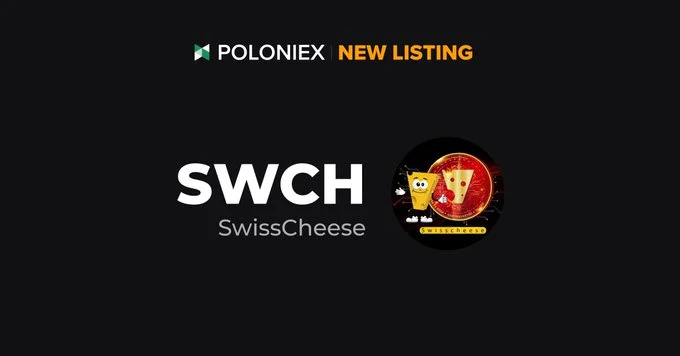 Swisscheese $Swch Hits Poloniex On May 16, 2025
