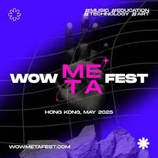 Join The Excitement At Wow Meta Fest 2025 In Hong Kong
