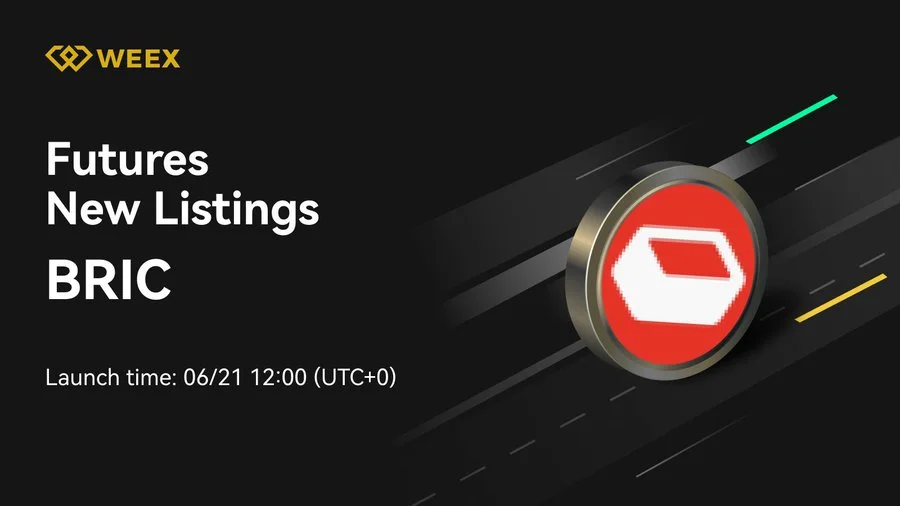 $Bric Token Debuts On Weex Exchange June 21, 2025