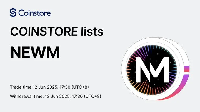 Newm To Launch On Coinstore Exchange June 12, 2025